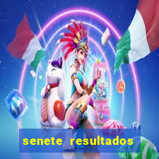 senete resultados de ayer